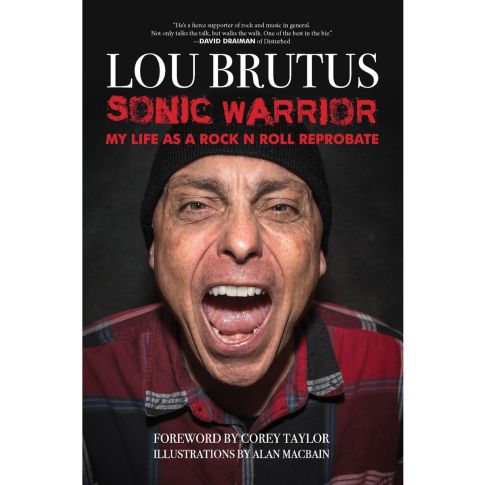 LOU BRUTUS -  Sonic Warrior / Autographed Paperback Book